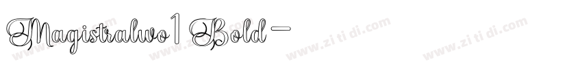 Magistralwo1 Bold字体转换
